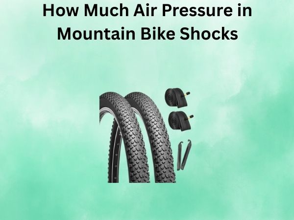 How Much Air Pressure in Mountain Bike Shocks