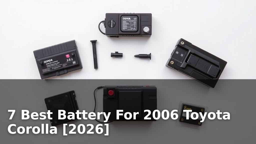 7 Best Battery For 2006 Toyota Corolla [2026]