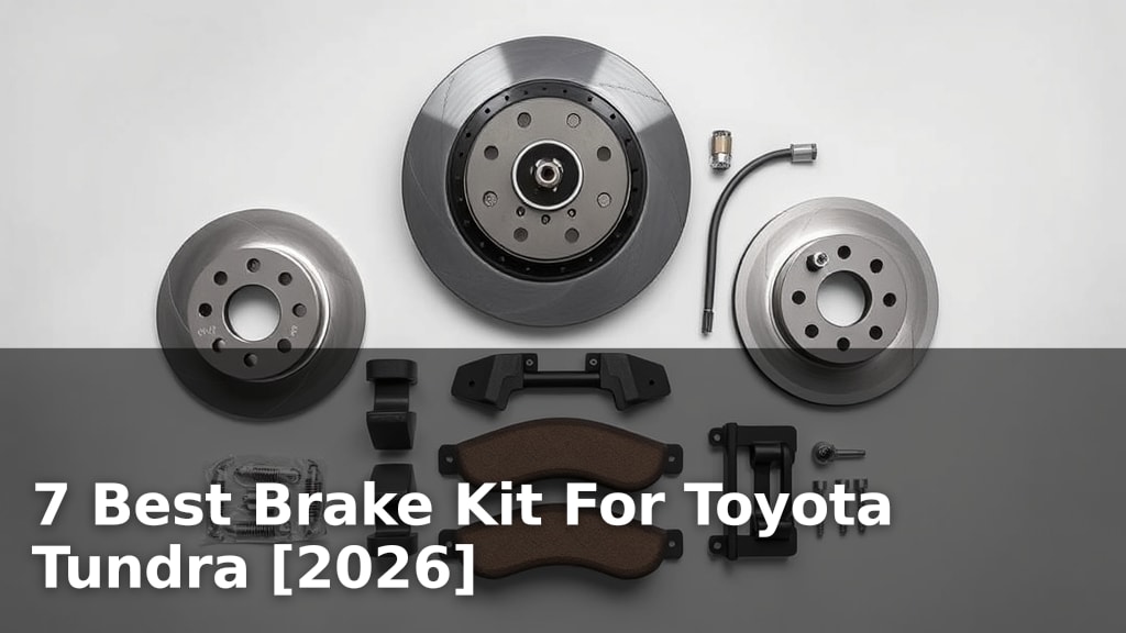 7 Best Brake Kit For Toyota Tundra [2026]
