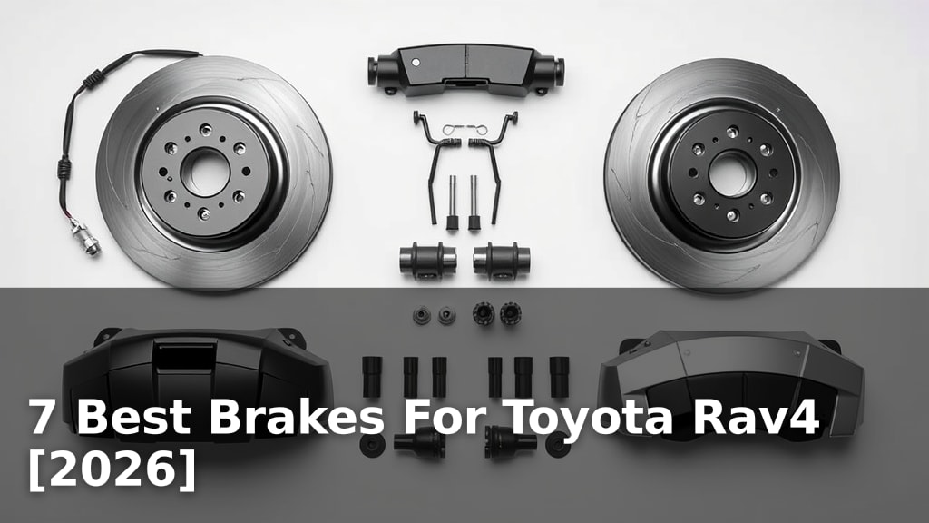 7 Best Brakes For Toyota Rav4 [2026]