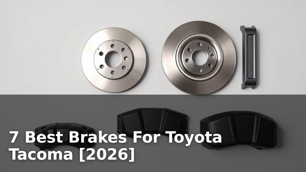 7 Best Brakes For Toyota Tacoma [2026]