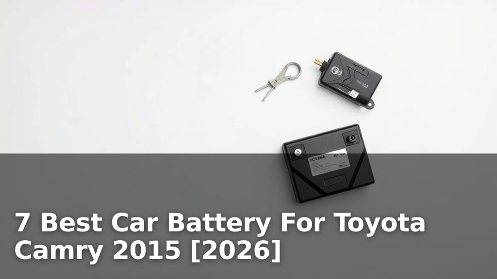 7 Best Car Battery For Toyota Camry 2015 [2026]