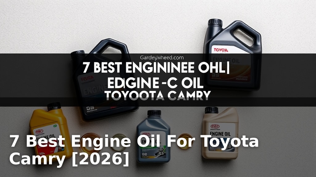 7 Best Engine Oil For Toyota Camry [2026]