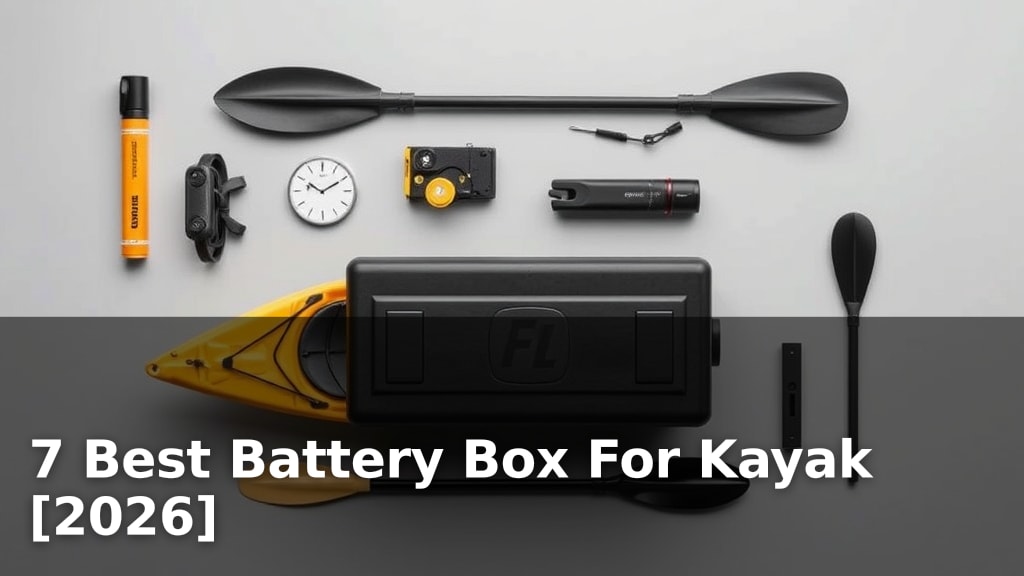 7 Best Battery Box For Kayak [2026]