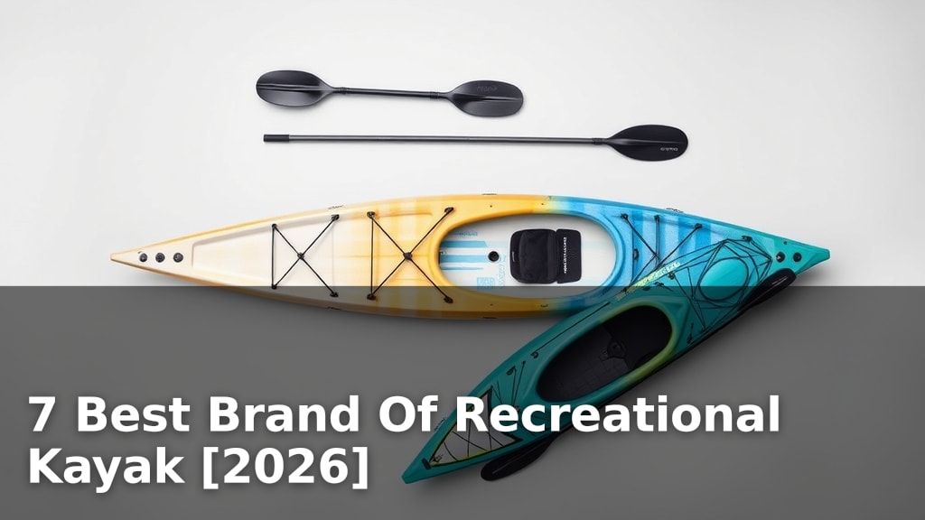 7 Best Brand Of Recreational Kayak [2026]