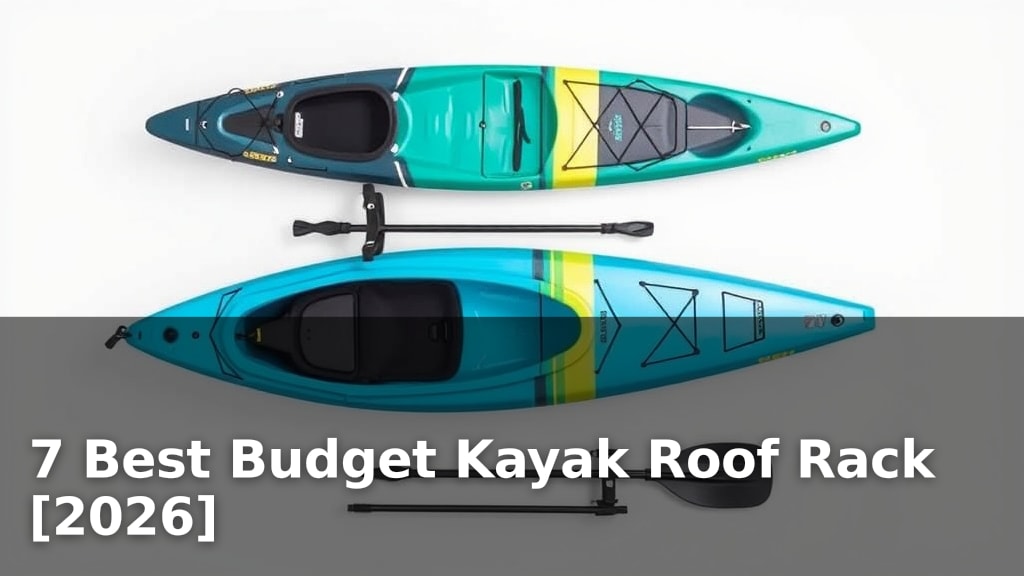 7 Best Budget Kayak Roof Rack [2026]