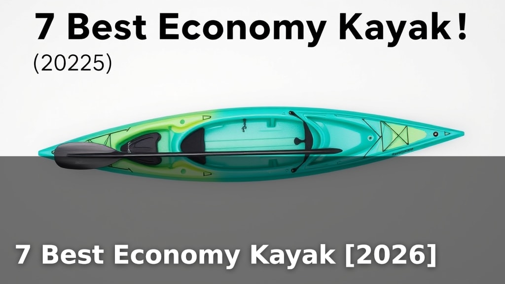 7 Best Economy Kayak [2026]
