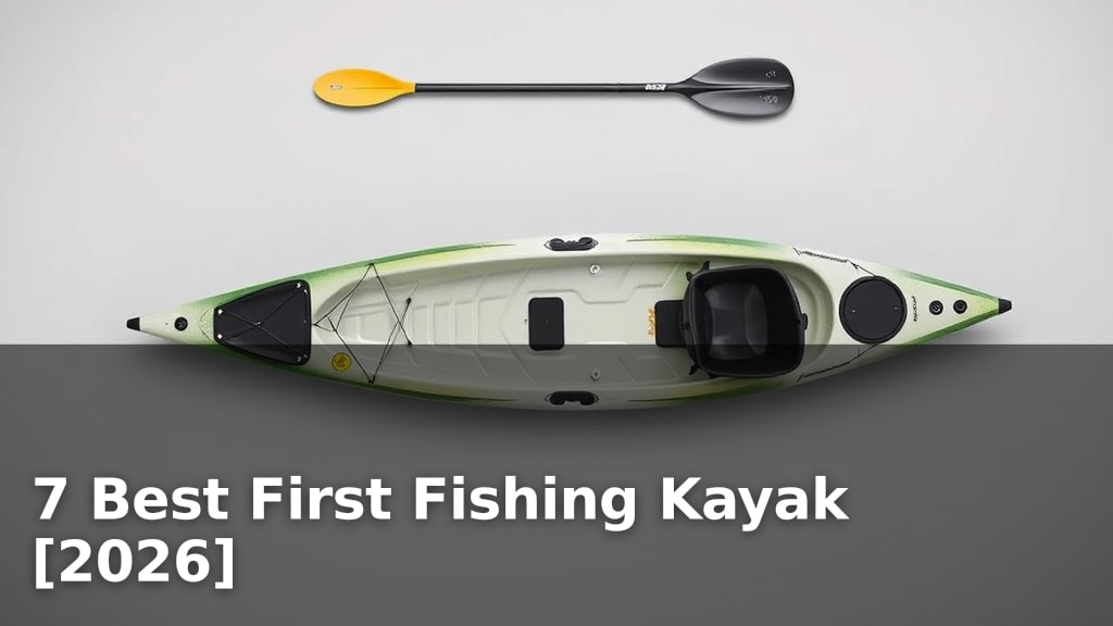7 Best First Fishing Kayak [2026]