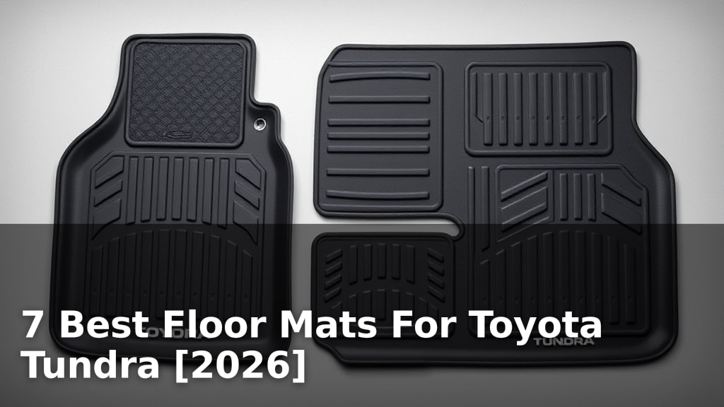 7 Best Floor Mats For Toyota Tundra [2026]