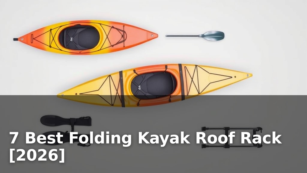 7 Best Folding Kayak Roof Rack [2026]