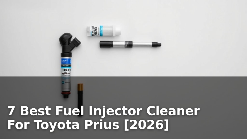 7 Best Fuel Injector Cleaner For Toyota Prius [2026]