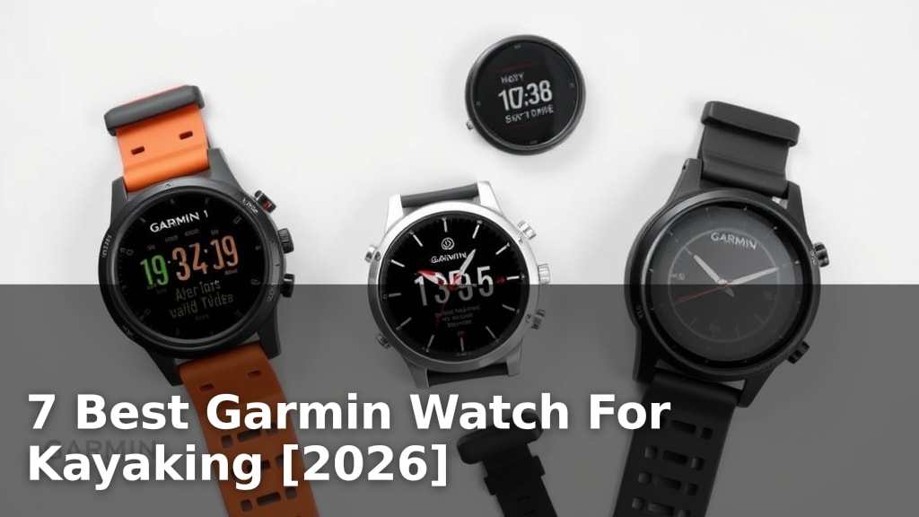 7 Best Garmin Watch For Kayaking [2026]