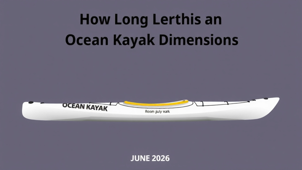 Understanding Ocean Kayak Dimensions
