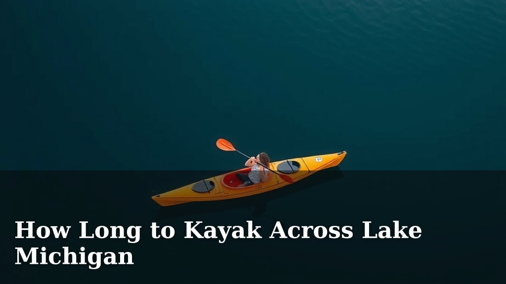 How Long to Kayak Across Lake Michigan