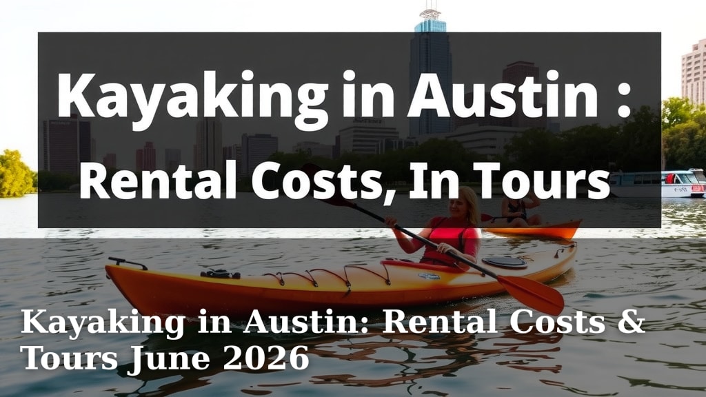 Kayaking in Austin: Rental Costs & Tours June 2026