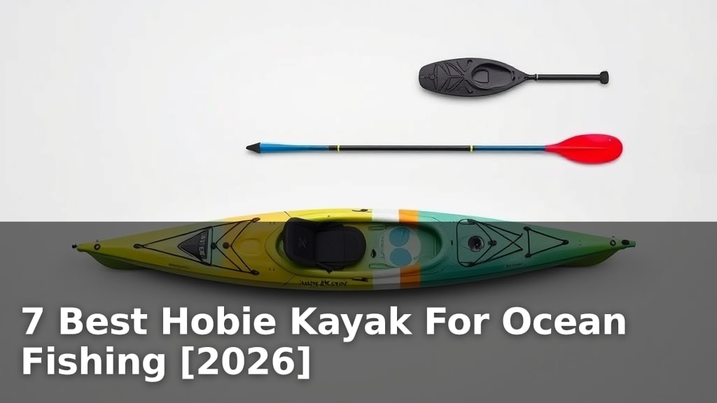 7 Best Hobie Kayak For Ocean Fishing [2026]