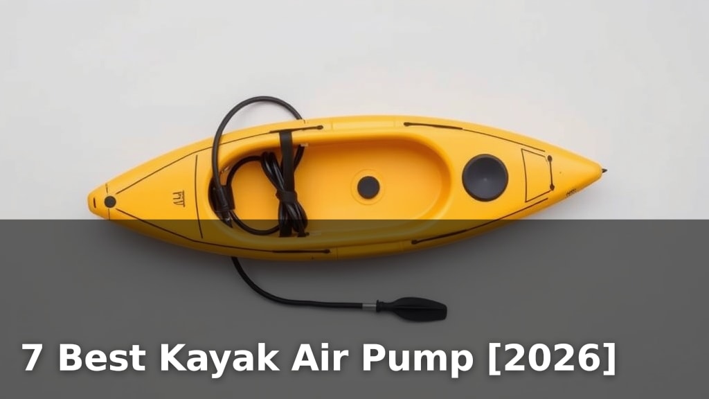 7 Best Kayak Air Pump [2026]