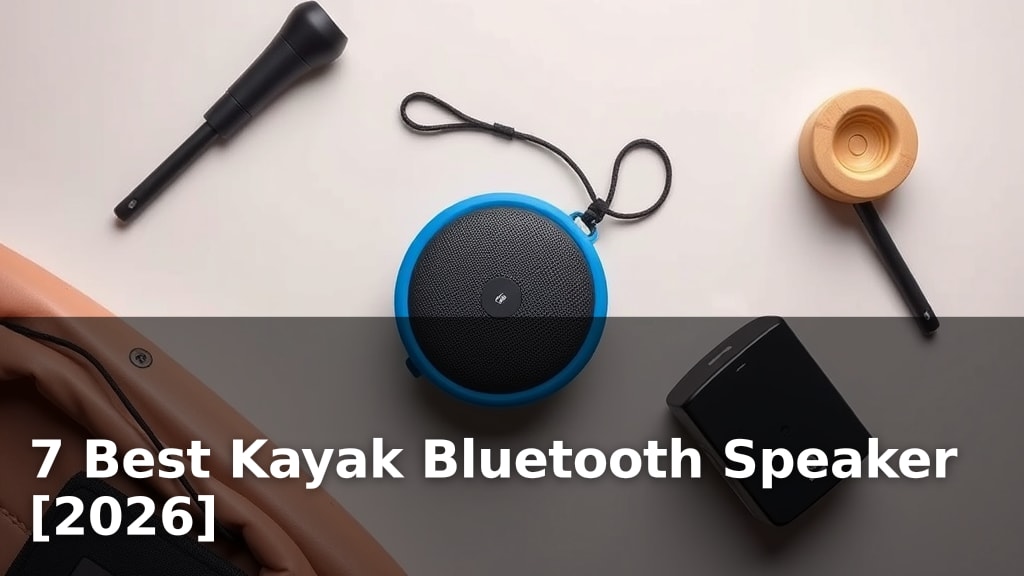 7 Best Kayak Bluetooth Speaker [2026]