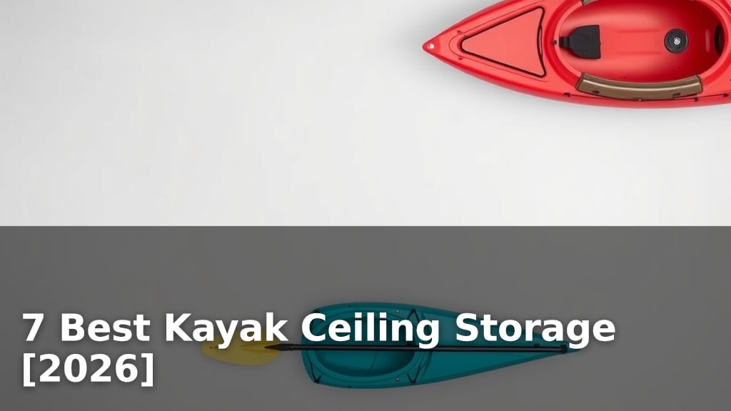 7 Best Kayak Ceiling Storage [2026]