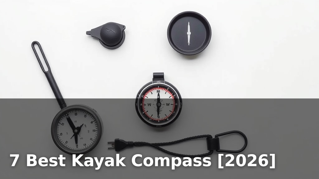 7 Best Kayak Compass [2026]