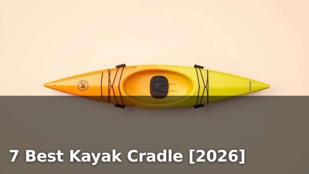7 Best Kayak Cradle [2026]