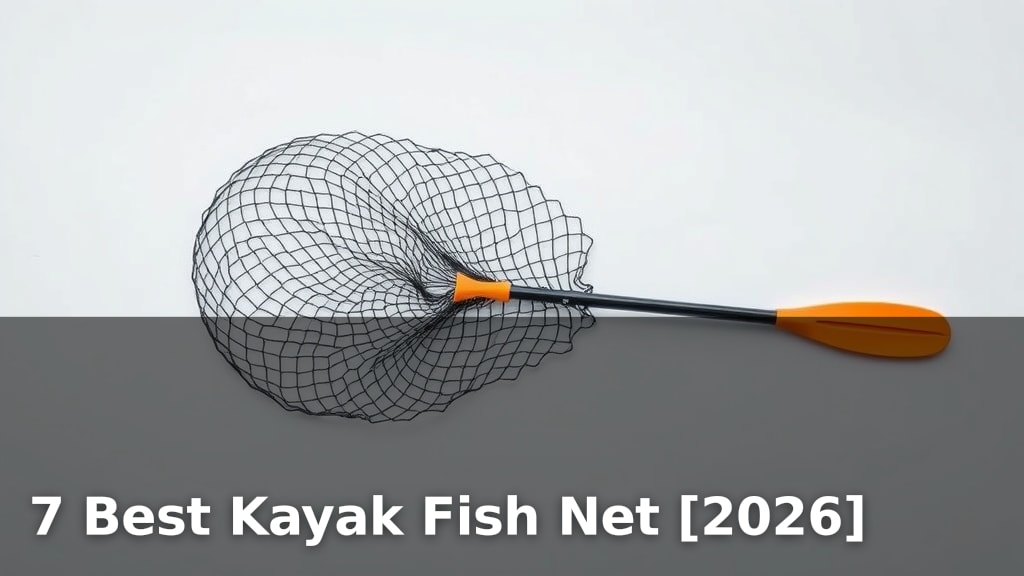 7 Best Kayak Fish Net [2026]
