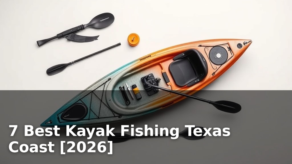 7 Best Kayak Fishing Texas Coast [2026]