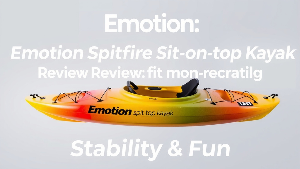Emotion Spitfire Sit-On-Top Kayak Review: Stability & Fun