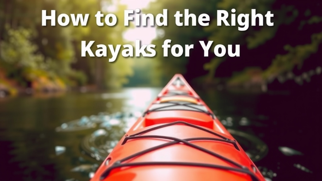 Choosing the Right Kayak Size for You