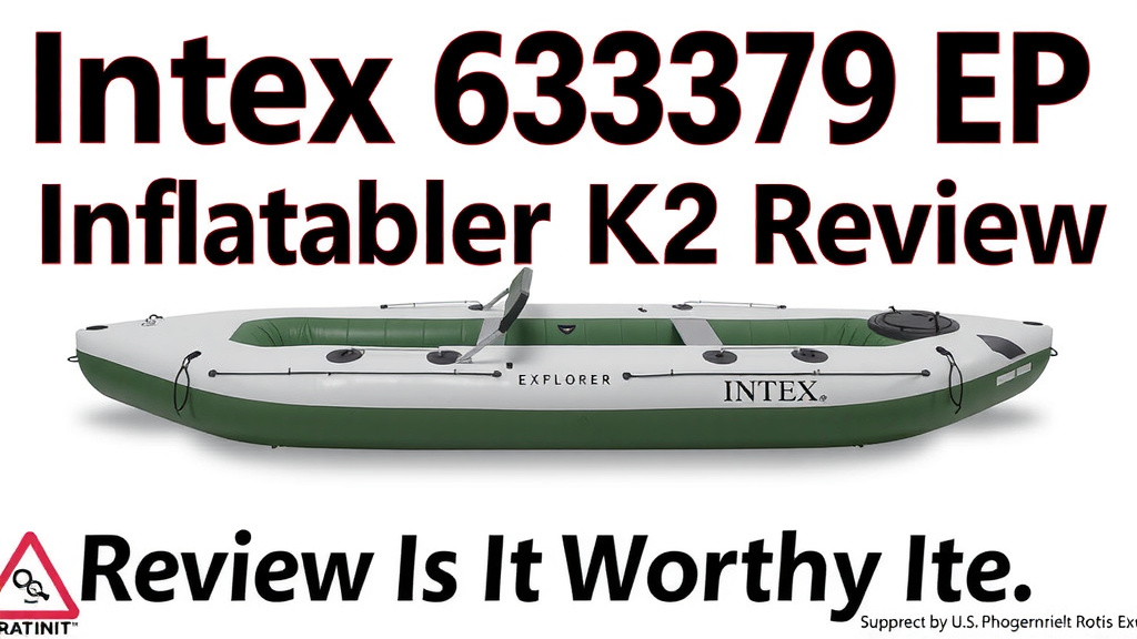 Intex Explorer K2 Inflatable Kayak Review: Is It Worth It
