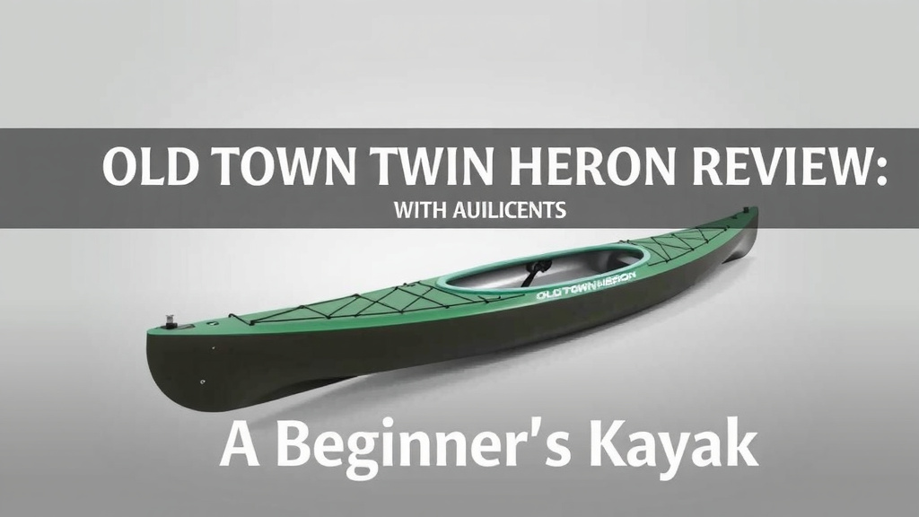 Old Town Twin Heron Review: A Beginner's Kayak