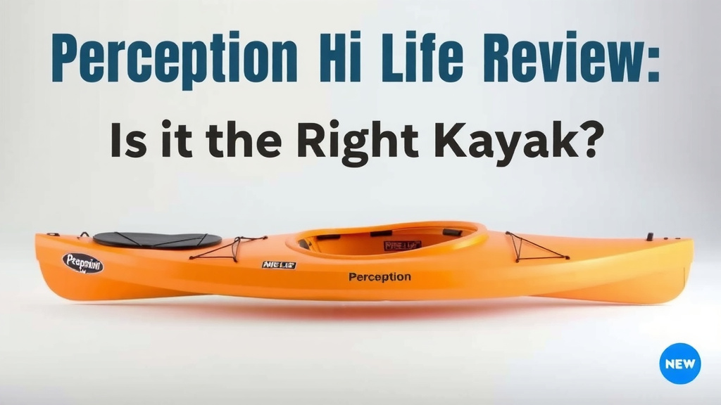 Perception Hi Life Review: Is It The Right Kayak