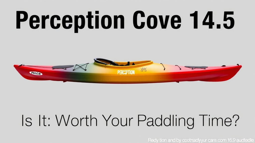 Perception Cove 14.5 Review: Is It Worth Your Paddling Time