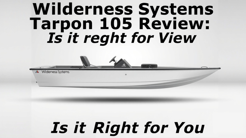 Wilderness Systems Tarpon 105 Review: Is it Right for You