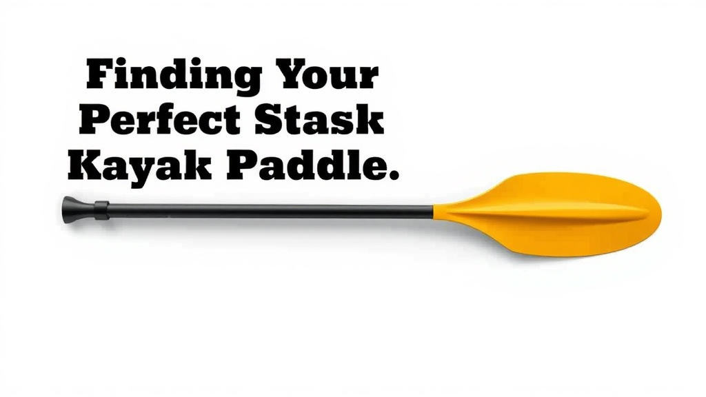 Finding Your Perfect Kayak Paddle Size